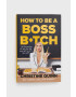 Ebury Publishing könyv How To Be A Boss Bitch Christine Quinn - Pepit.hu