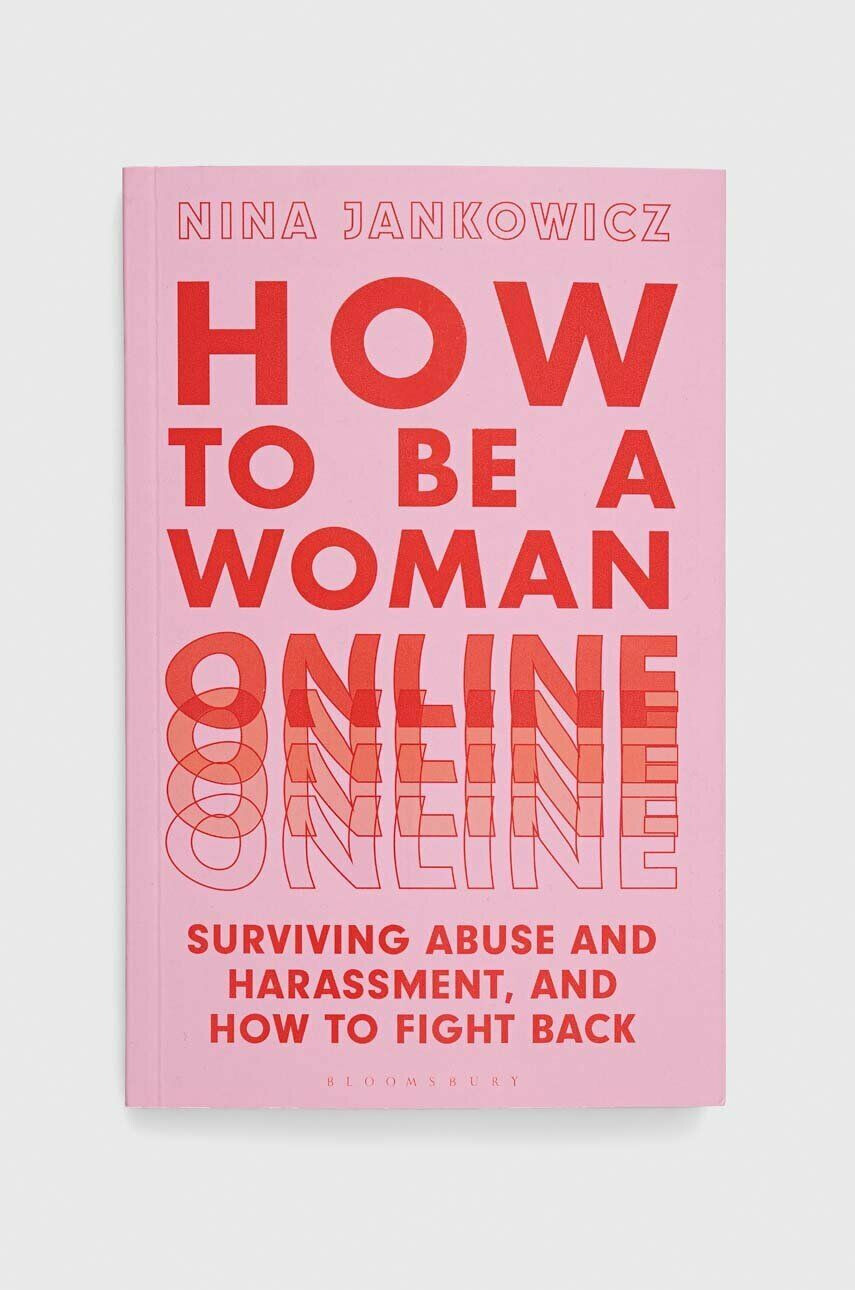 Bloomsbury Publishing PLC könyv How to Be a Woman Online Nina Jankowicz - Pepit.hu