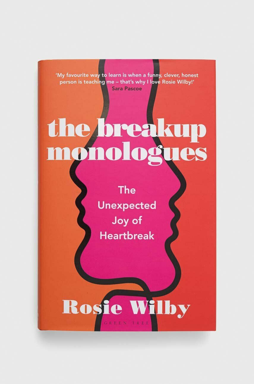 Bloomsbury Publishing PLC könyv The Breakup Monologues Rosie Wilby - Pepit.hu