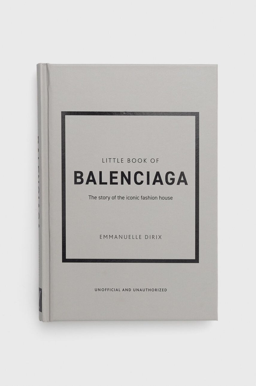 Welbeck Publishing Group könyv Little Book Of Balenciaga Emmanuelle Dirix - Pepit.hu